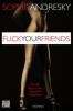Fuck your Friends - Sophie Andresky