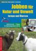 Jobben für Natur und Umwelt - Monika Frank, Oliver Kopitzke, Frank Seidel