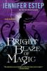 Bright Blaze of Magic - Jennifer Estep
