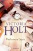 Verlorene Spur - Victoria Holt