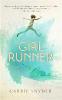 Girl Runner - Carrie Snyder