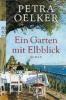 Ein Garten mit Elbblick - Petra Oelker