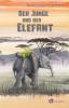 Der Junge und der Elefant - Rachel Campbell-Johnston