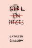 Girl in Pieces - Kathleen Glasgow