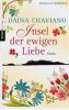 Insel der ewigen Liebe - Daina Chaviano