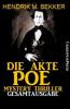 Die Akte Poe, Teil 1 und 2 - Mystery Thriller (Gesamtausgabe) - Hendrik M. Bekker