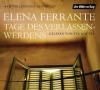 Tage des Verlassenwerdens, 6 Audio-CDs - Elena Ferrante
