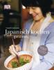 Japanisch kochen ganz easy - Harumi Kurihara