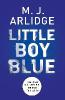 Little Boy Blue - M. J. Arlidge