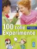 100 tolle Experimente - Elke Dannecker