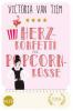 Herzkonfetti und Popcornküsse - Victoria van Tiem