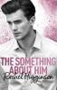The Something About Him - Rachel Higginson