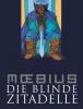 Die blinde Zitadelle - Moebius