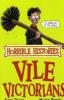 Vile Victorians - Terry Deary