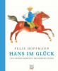 Hans im Glück und andere Märchen der Brüder Grimm - Jacob Grimm, Wilhelm Grimm