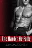 The Harder He Falls - Lynda Aicher