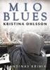 MIO BLUES - Kristina Ohlsson