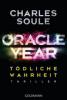 Oracle Year. Tödliche Wahrheit - Charles Soule