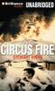 The Circus Fire - Stewart O'Nan