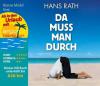 Da muss man durch (Urlaubsaktion), 4 Audio-CDs - Hans Rath