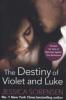 The Destiny of Violet and Luke - Jessica Sorensen