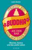 Triffst du Buddha an der Bar - Lodro Rinzler