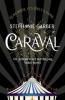 Caraval: the mesmerising Sunday Times bestseller - Stephanie Garber