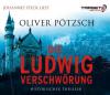Die Ludwig-Verschwörung, 6 Audio-CDs - Oliver Pötzsch
