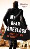 My Dear Sherlock - Nichts ist, wie es scheint - Heather Petty