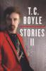 T.C. Boyle Stories. Vol.2 - T. C. Boyle