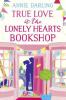True Love at the Lonely Hearts Bookshop - Annie Darling