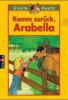 Komm zurück, Arabella - Gisela Kautz
