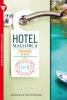 Hotel Mallorca 3 Romane 1 - Liebesroman - Manuela von Steinau