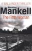 The Fifth Woman. Die fünfte Frau, engl. Ausgabe - Henning Mankell