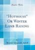 "Hothouse" Or Winter Lamb Raising (Classic Reprint) - Thomas Reginald Arkell