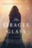 Oracle Glass - Judith Merkle Riley