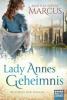 Lady Annes Geheimnis - Martha Sophie Marcus