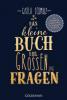 Das kleine Buch der großen Fragen - Gisela Schmalz