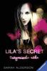 Lila's Secret, Band 1: Trügerische Nähe - Sarah Alderson