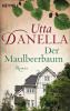 Der Maulbeerbaum - Utta Danella