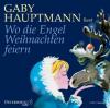 Wo die Engel Weihnachten feiern, 1 Audio-CD - Gaby Hauptmann
