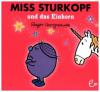 Mr. Men und Little Miss - Miss Sturkopf und das Einhorn - Roger Hargreaves