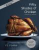 Fifty Shades of Chicken - Pouline Reage, F. L. Fowler