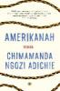 Amerikanah - Chimamanda Ngozi Adichie