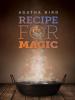 Recipe for Magic - Agatha Bird