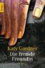 Die fremde Freundin - Katy Gardner