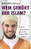 Wem gehört der Islam? - Abdul Adhim Kamouss