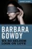 We So Seldom Look On Love - Barbara Gowdy