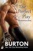 The Perfect Play: Play-by-Play Book 1 - Jaci (Author) Burton