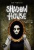 Shadow House - Es gibt kein Entkommen - Dan Poblocki
